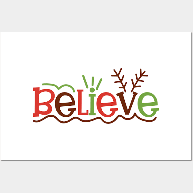 Believe Wall Art by APuzzleOfTShirts